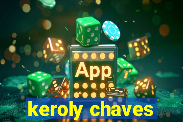 keroly chaves
